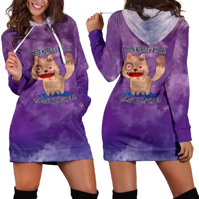 Time-Limited Offer I Work Hard So My Cat Can Have A Better Life Hoodie Dress